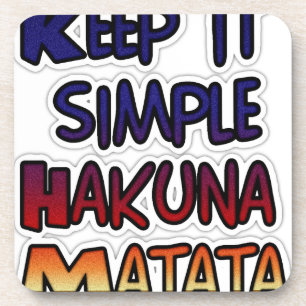 Porta-copo Hakuna Matata Mantenha os presentes simples