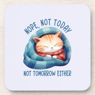 Porta-copo Hoje Não, Não Amanhã - Apresentado Humor Gato