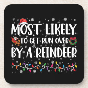 Porta-copo Mais Provável De Ser Atropelado Por Um Renas Xmas