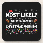 Porta-copo Mais Provável Para Atingir O Snooze Na Manhã De Na<br><div class="desc">Mais Provável Para Atingir O Snooze Na Manhã De Natal</div>