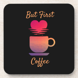 Porta-copo Mas Primeiro Café | Almofadas De Café De Manhã