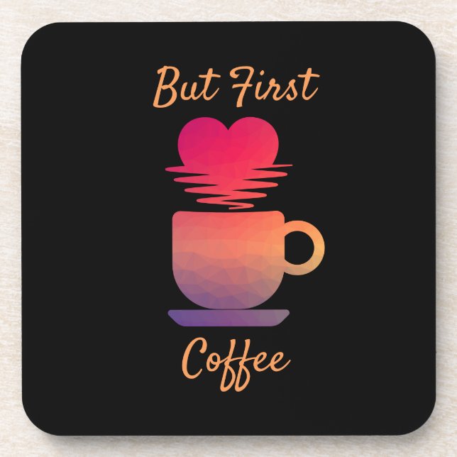 Porta-copo Mas Primeiro Café | Almofadas De Café De Manhã (Frente)