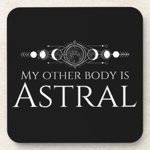 Porta-copo Meu Outro Corpo é Astral