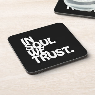 Porta-copo Na Alma Confiamos.