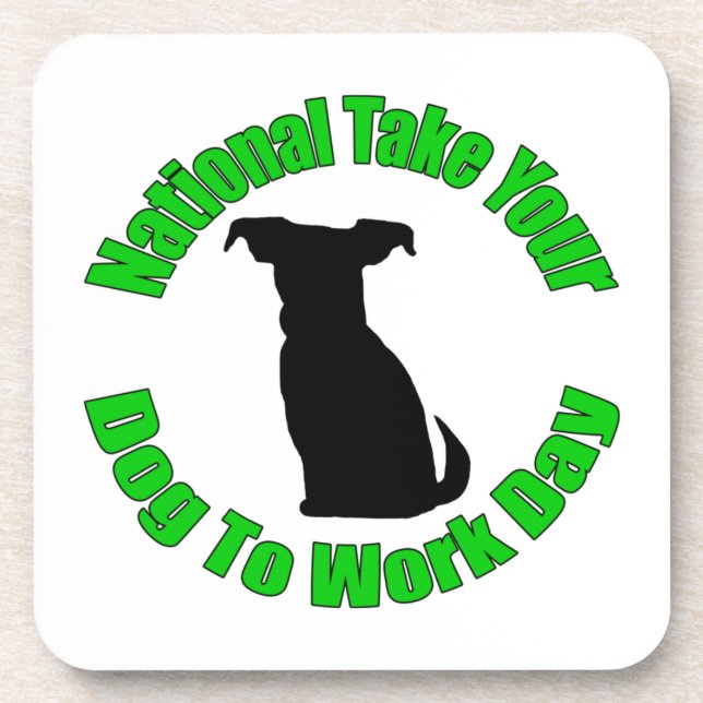 Porta-copo National Take Your Dog To Work Day (Frente)