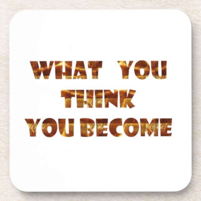 Porta-copo O QUE você pensa você torna-se (Frente)