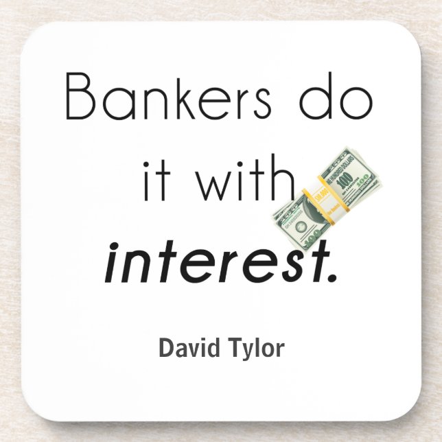 Porta-copo Os banqueiros fazem isso! (Frente)