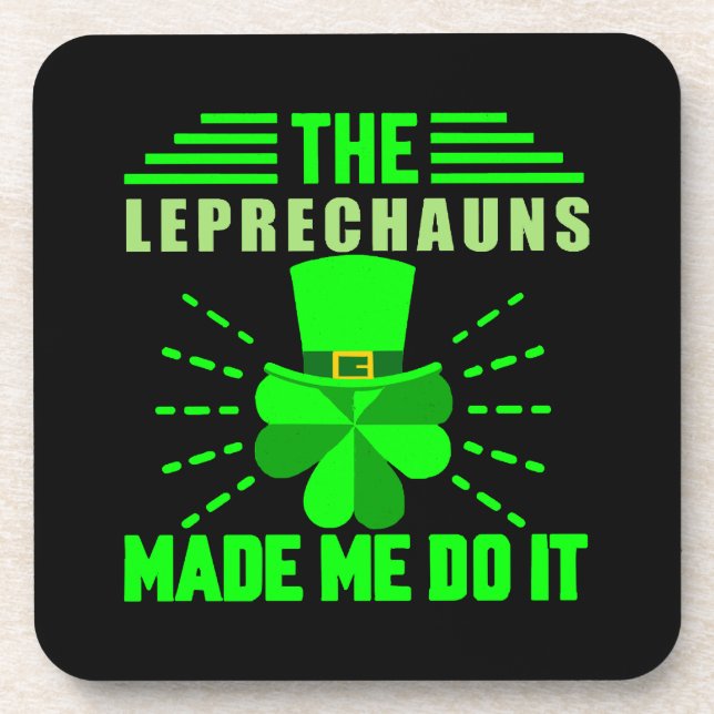 Porta-copo Os Leprechauns me fizeram fazer isso (Frente)