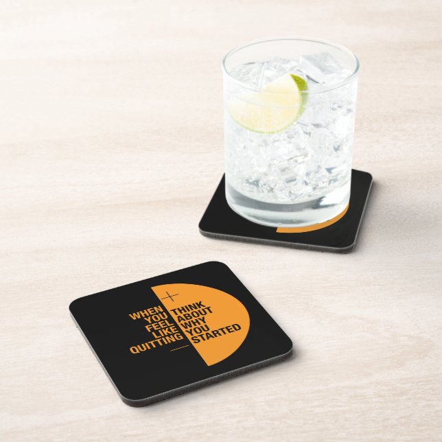 Porta-copo … Pense sobre porque você começou (Lado Direito)