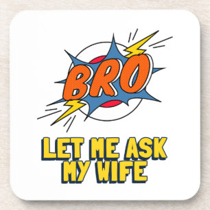 Porta-copo Retro Deixe-Me Perguntar À Minha Esposa