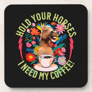 Porta-copo Segure seus cavalos - Eu preciso do meu café! Engr