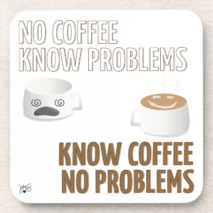 Porta-copo Sem Café, Sem Problemas