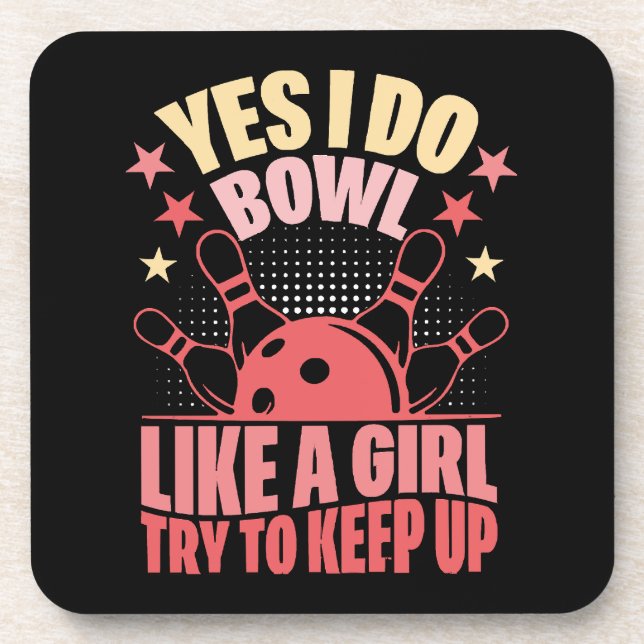 Porta-copo Sim, eu jogo boliche como uma garota, tente acompa (Frente)
