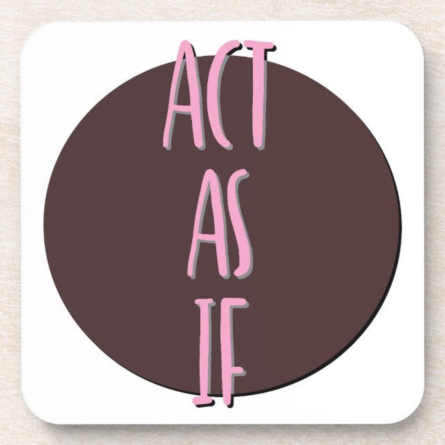 Porta-copo Slogan de Recuperação Agir Como Se (Frente)