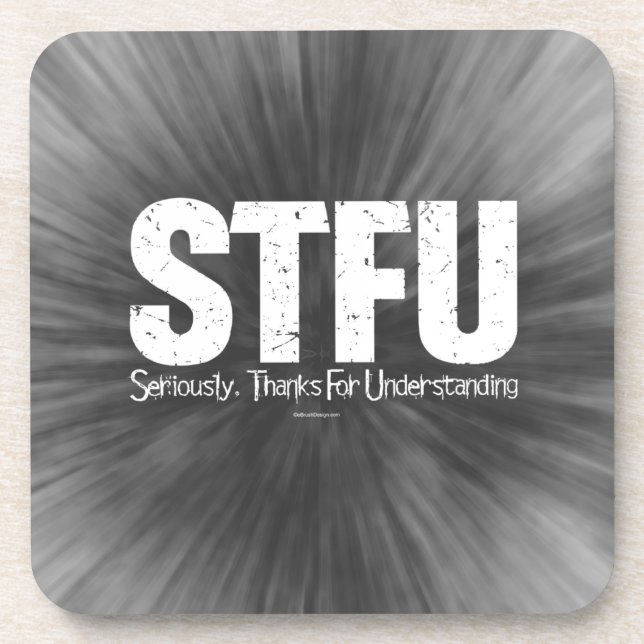 Porta-copo STFU: Sério, Obrigados para entender (Frente)