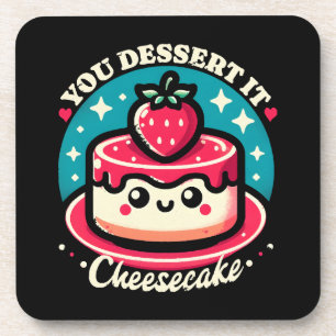 Porta-copo Você Merece Isso - Cheesecake Kawaii