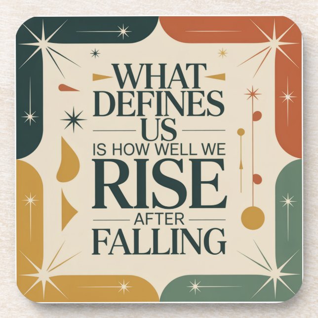 Porta-copo What Defines Us Is How Well We Rise After Falling (Frente)