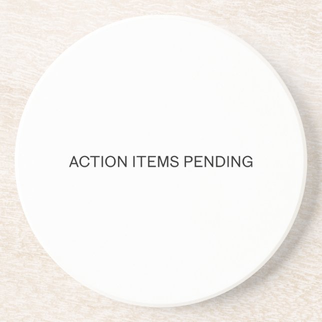 Porta-copos Action Items Pending | Absorbent Sandstone Coaster (Frente)