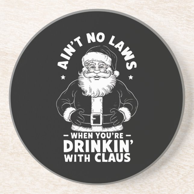 Porta-copos Aint No Laws When You Bebendo With Claus Cristo (Frente)