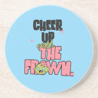 PORTA-COPOS CRUSH THE FROWN CHEER UP  ROUND SANDSTONE COASTER 