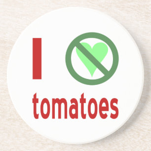 Porta-copos De Arenito Eu Odeio Tomates Sem Amor