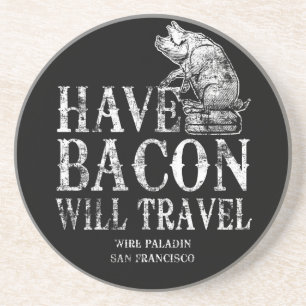 Porta-copos De Arenito Grunge Have Bacon Will Viagem