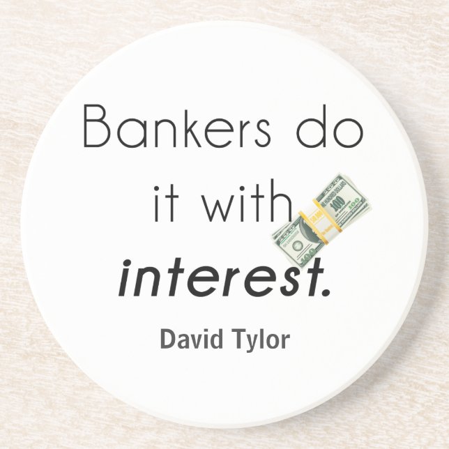 Porta-copos De Arenito Os banqueiros fazem isso! (Frente)
