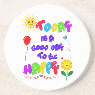 Porta-copos Hoje é um bom dia para ser uma feliz citação motiv