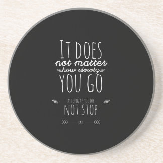 Porta-copos Não importa quão devagar você vá