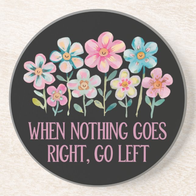 Porta-copos Quando nada der certo, vá para a esquerda (Frente)