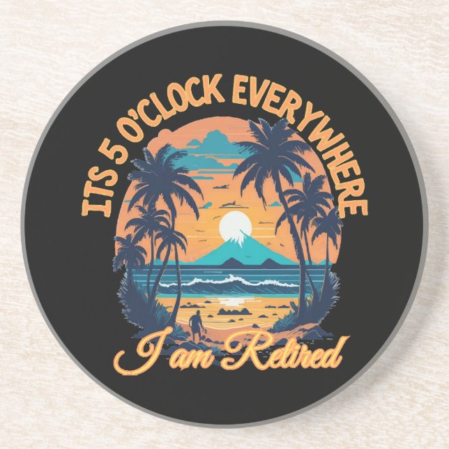 Porta-copos São 5 horas em todo lugar que estou aposentado (Frente)