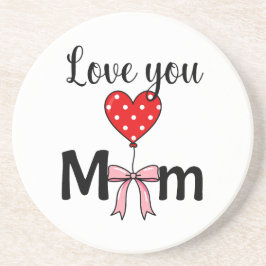 Porta-copos Sweet and stylish “Love You Mom”