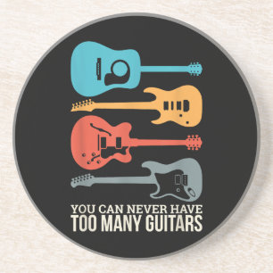 Porta-copos Você Nunca Pode Ter Muitas Guitarras