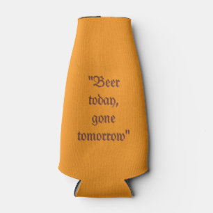 Porta-garrafa “Cerveja Hoje, Acabada Amanhã” Isolante para Garra