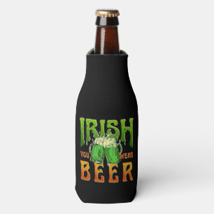 PORTA-GARRAFA IRLANDÊS VOCÊ ERA CERVEJA ENGRAÇADO BEBENDO IRLAND