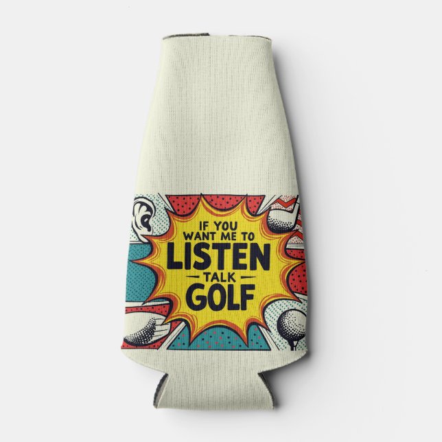 Porta-garrafa Se Querem Que Eu Escute, Fale Com Golfe. (Frente)