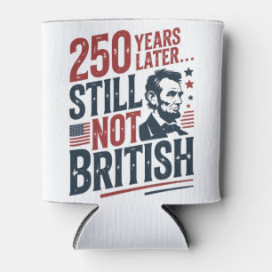 Porta-lata 250 Anos Depois Ainda Não Britânico 4 de Julho