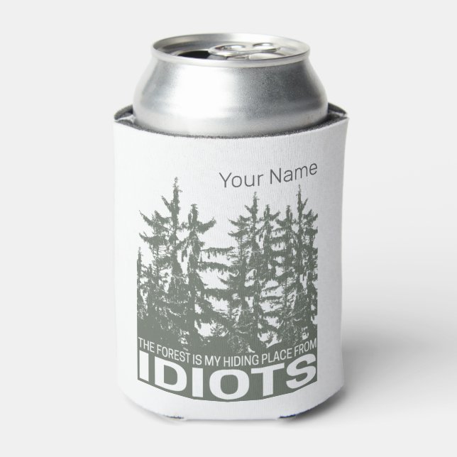 Porta-lata A Floresta É O Meu Lugar Escondido De Idiotas Dize (Can Front)