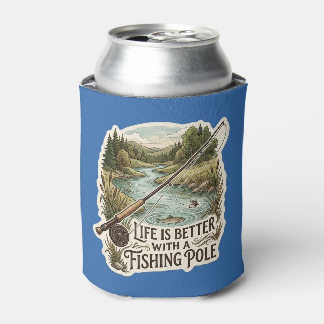 PORTA-LATA A VIDA É MELHOR COM UMA CANA DE PESCA (Can Front)