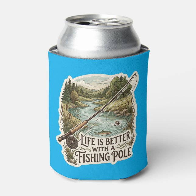 PORTA-LATA A VIDA É MELHOR COM UMA CANA DE PESCA (Can Front)