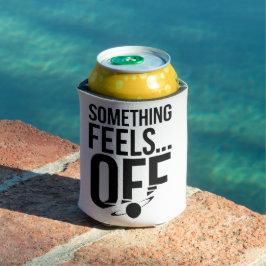 Porta-lata Algo Se Sente Desligado - Mensagem Indecisa E Crip