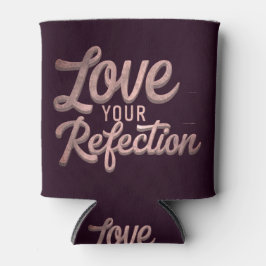 Porta-lata Ame Sua Reflexão