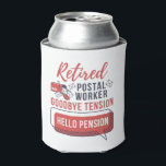Porta-lata Aposentado Trabalhador Postal Funny Mailman<br><div class="desc">Um presente de despedida bonito e engraçado para um colega de trabalho que acabou de terminar o seu último turno depois de muitos anos de serviço a entregar correio, encomendas e presentes de Natal através da neve, granizo, chuva e mau tempo. Trabalhador postal aposentado Adeus Tensão Alô Pressão parando presentes...</div>