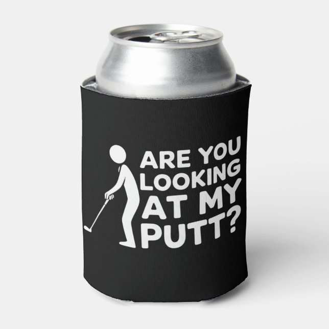 Porta-lata Are You Looking at My Putt Golfing Lover Golf Gift (Can Front)