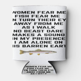 Porta-lata As mulheres me temem, os peixes me temem