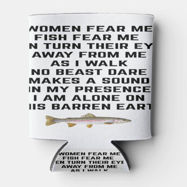 Porta-lata As mulheres me temem, os peixes me temem (Frente)