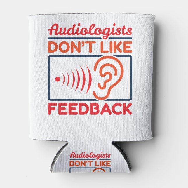 Porta-lata Audiologistas não gostam de Feedback Audiologista (Frente)