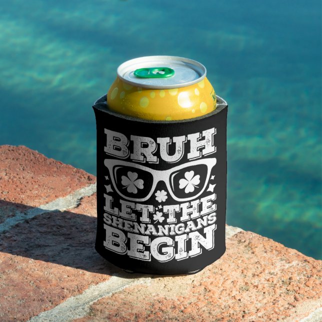 Porta-lata Bruh Que Os Shenanigans Comecem O Dia de São Patrí (Piscina in situ)