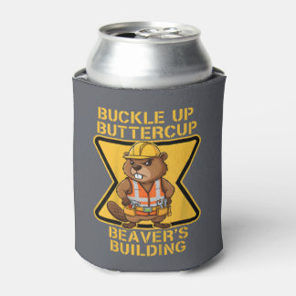 Porta-lata Buckle Up Buttercup Beaver Workplace Safety Meme