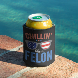 Porta-lata Chillin Like a Felon Trump Eleição Presidente EUA